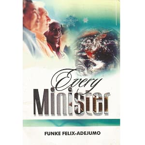 Every Minister by Funke Felix Adejumo